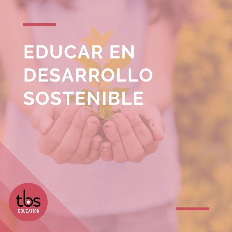 Educación Para El Desarrollo Sostenible - UNESCO Y TBS Barcelona