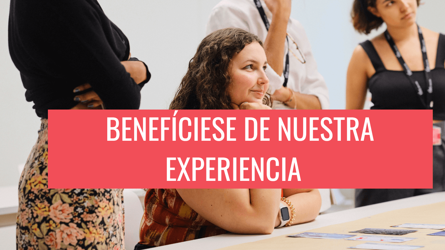 BENEFÍCIESE DE NUESTRA EXPERIENCIA 